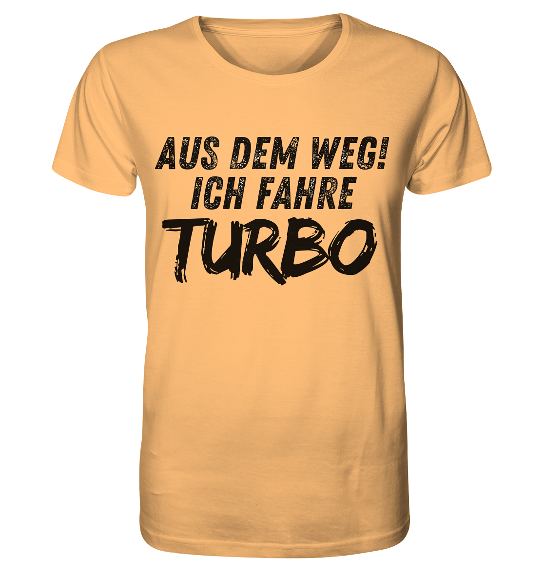Aus dem Weg ich fahre Turbo / Shirt