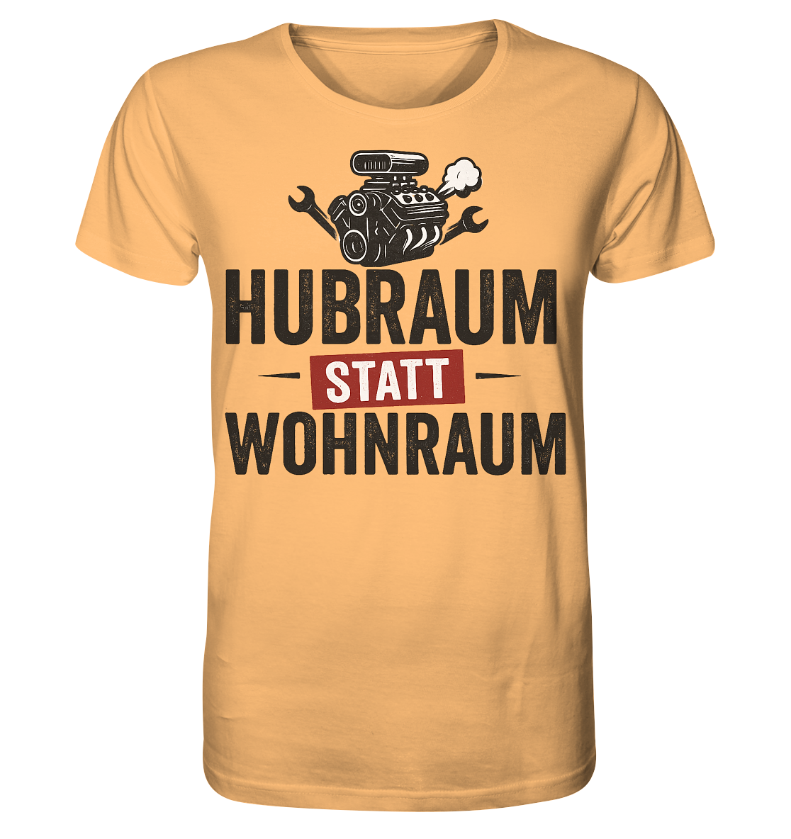 Hubraum statt Wohnraum / Shirt