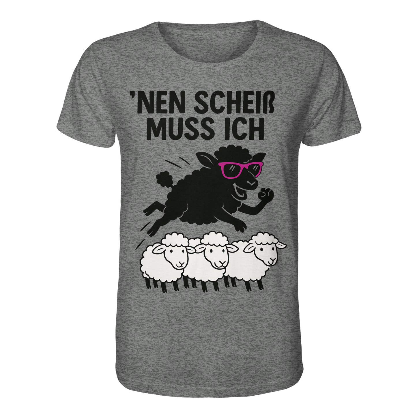 'nen scheiß muss ich / Shirt