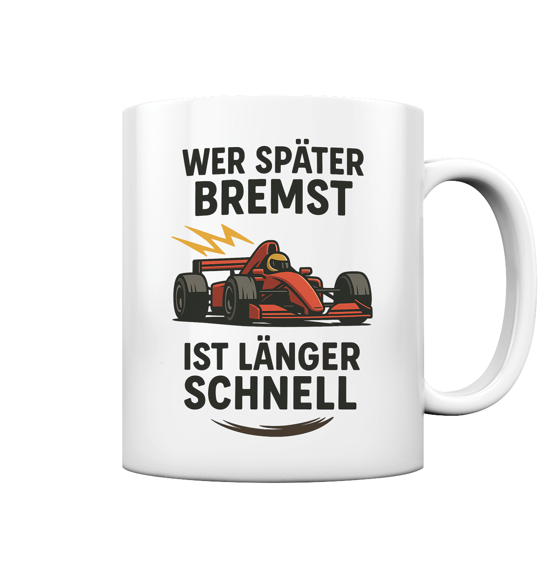 Wer später bremst - Tasse glossy