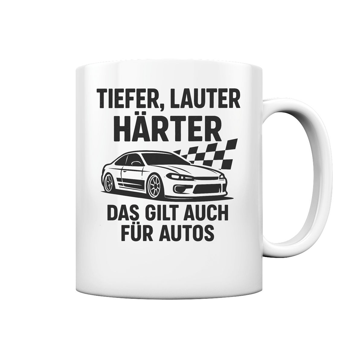 Tiefer, Lauter, Härter - Tasse glossy