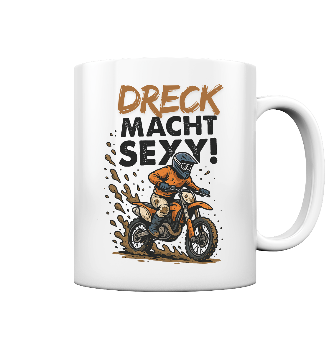 Dreck macht sexy - Tasse glossy