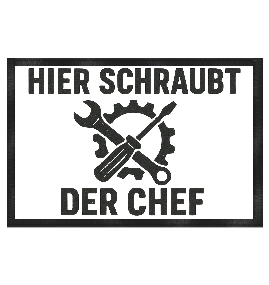 Hier schraubt der Chef / Fußmatte 60x40cm
