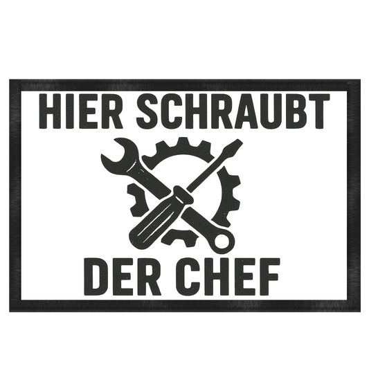 Hier schraubt der Chef / Fußmatte 60x40cm