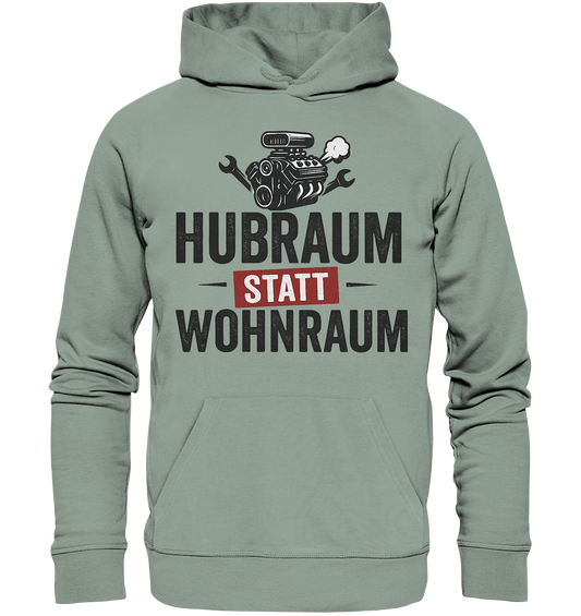 Hubraum statt Wohnraum / Hoodie