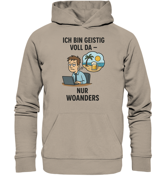 Geistig voll da - nur woanders / Hoodie