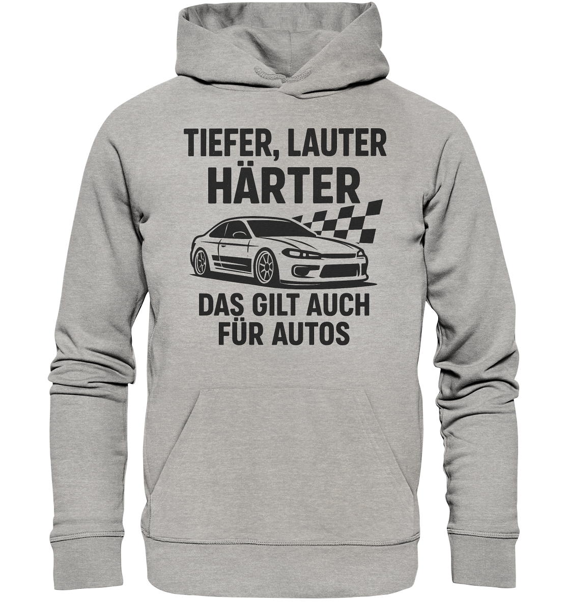 Tiefer, lauter, härter. Das gilt auch für Autos / Hoodie