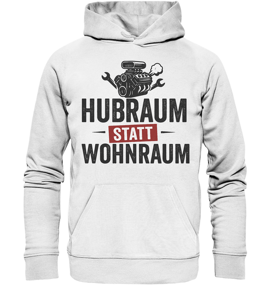 Hubraum statt Wohnraum / Hoodie
