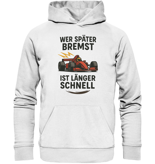 Wer später bremst / Hoodie