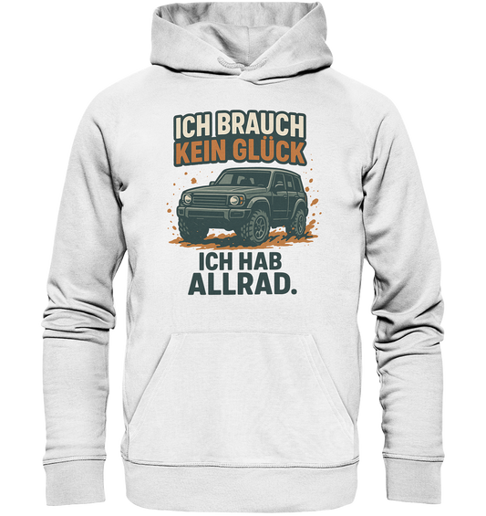 Ich brauch kein Glück. Ich hab Allrad. / Hoodie
