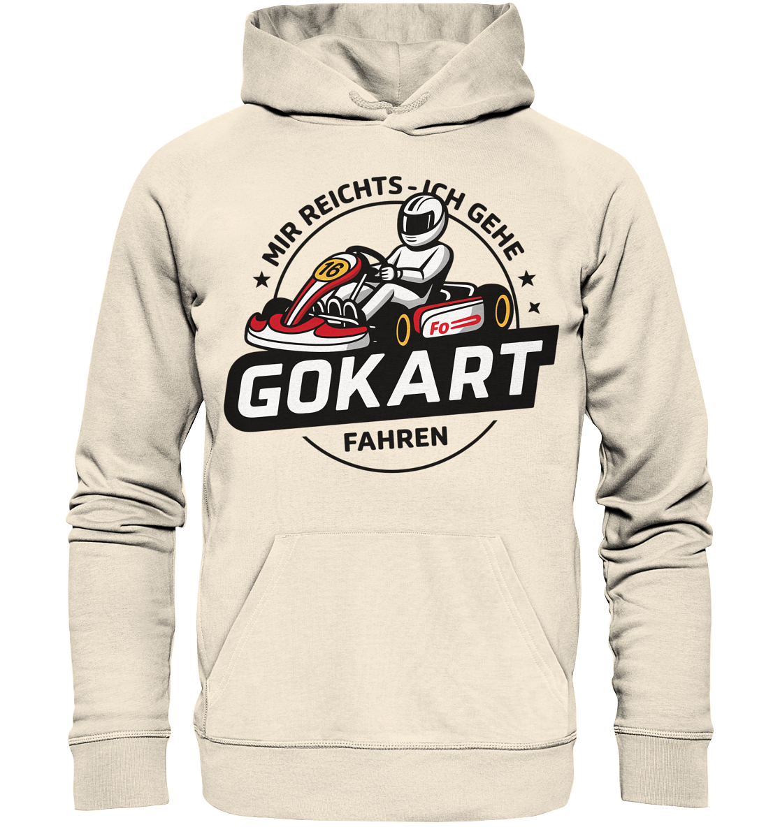 Mir reichts ich gehe Gokart fahren / Hoodie
