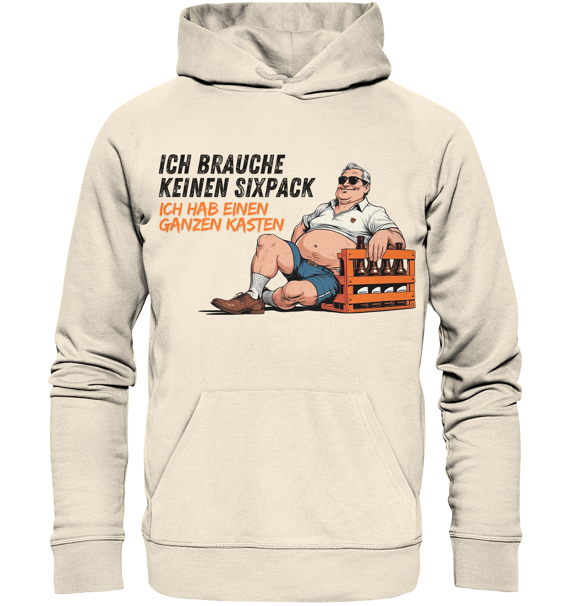 Ich brauche keinen Sixpack / Hoodie