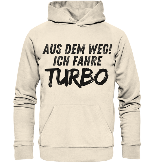 Aus dem Weg ich fahre Turbo / Hoodie