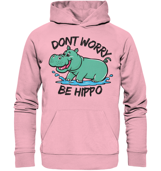 Dont worry, be Hippo / Hoodie