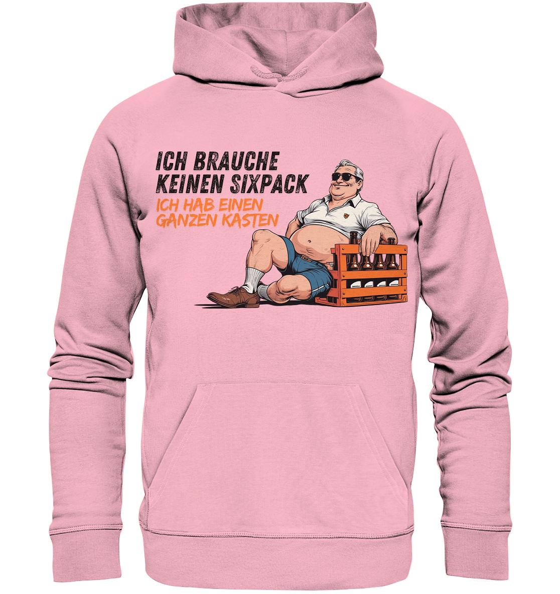 Ich brauche keinen Sixpack / Hoodie