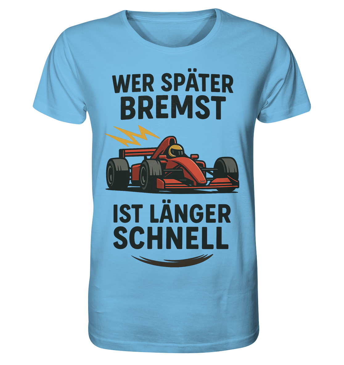 Wer später bremst / Shirt