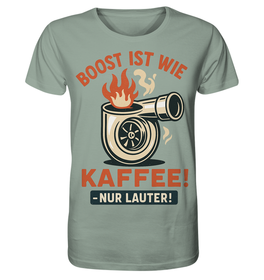 Boost ist wie Kaffee, nur lauter / Shirt