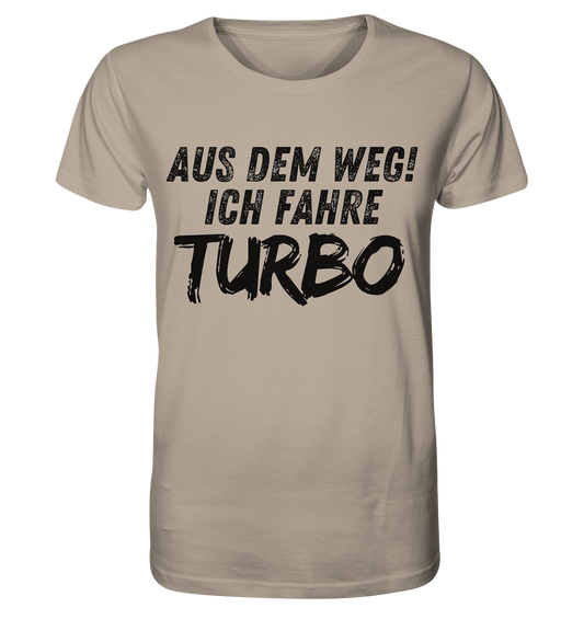 Aus dem Weg ich fahre Turbo / Shirt