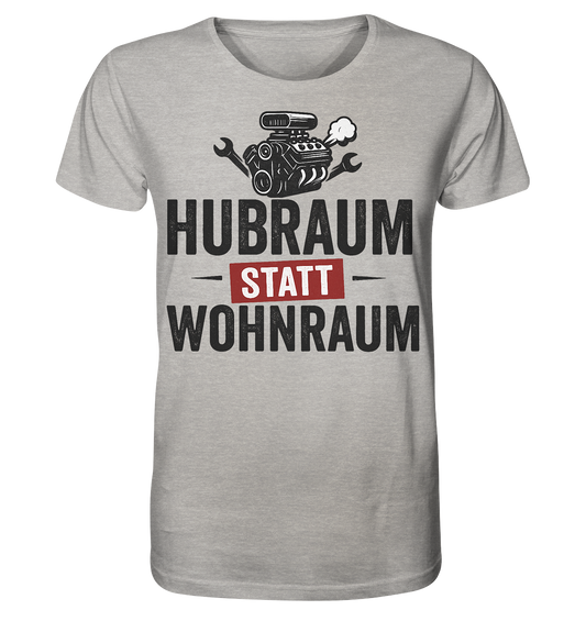 Hubraum statt Wohnraum / Shirt