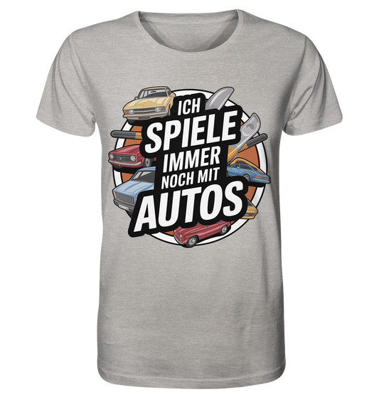 Ich spiele immer noch mit Autos / Shirt
