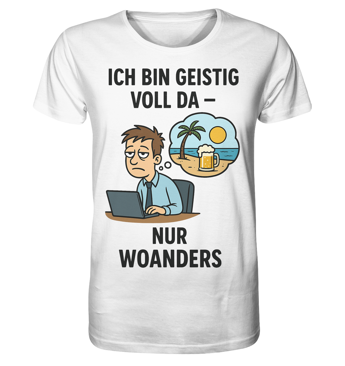 Geistig voll da - nur woanders / Shirt