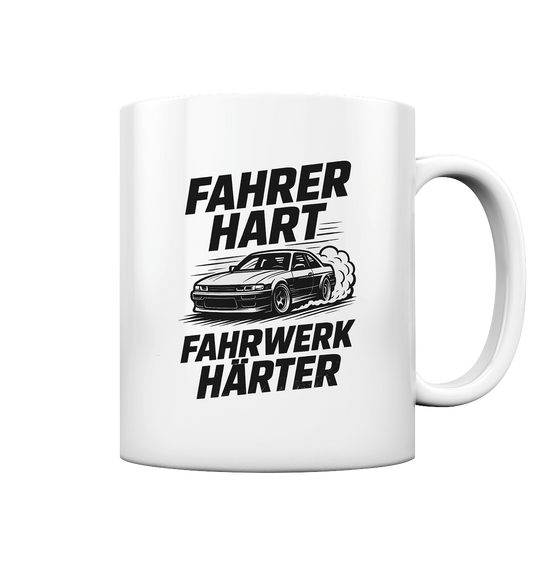Fahrer hart - Fahrwerk härter - Tasse glossy