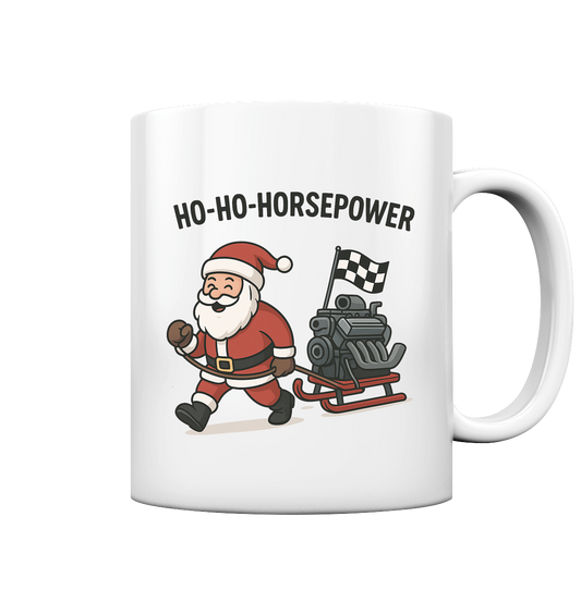 Ho-Ho-Horsepower / Tasse