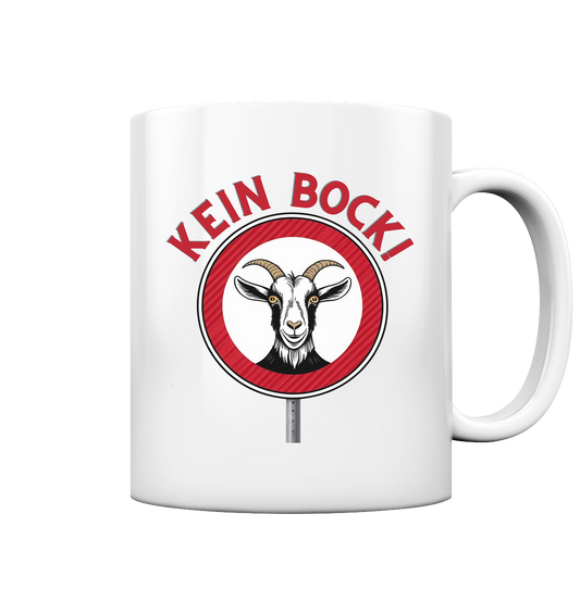 Kein Bock! - Tasse glossy